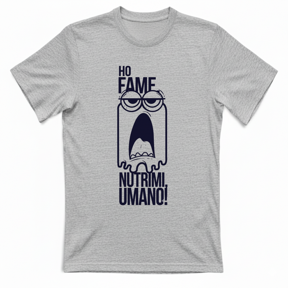 T-Shirt Divertente "Ho Fame, Nutrimi Umano"