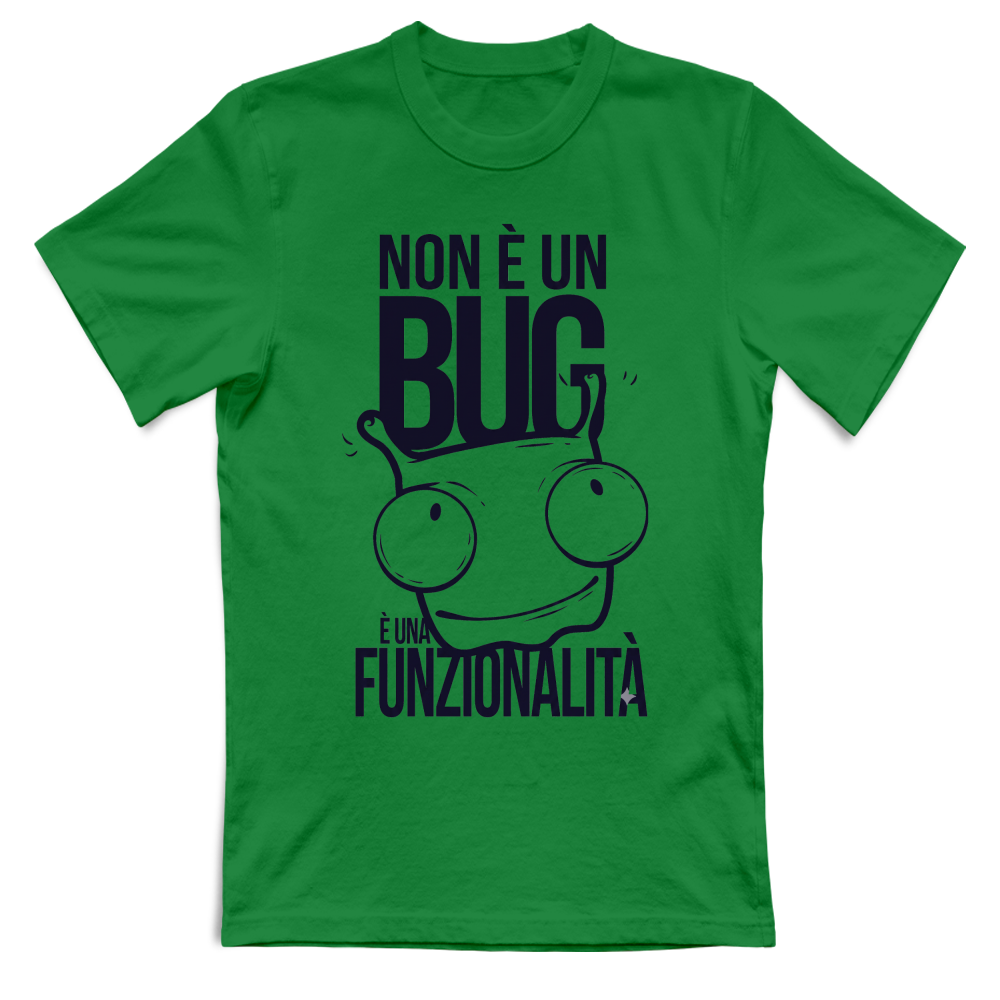 T-Shirt Divertente "Non è un Bug, è una Funzionalità"
