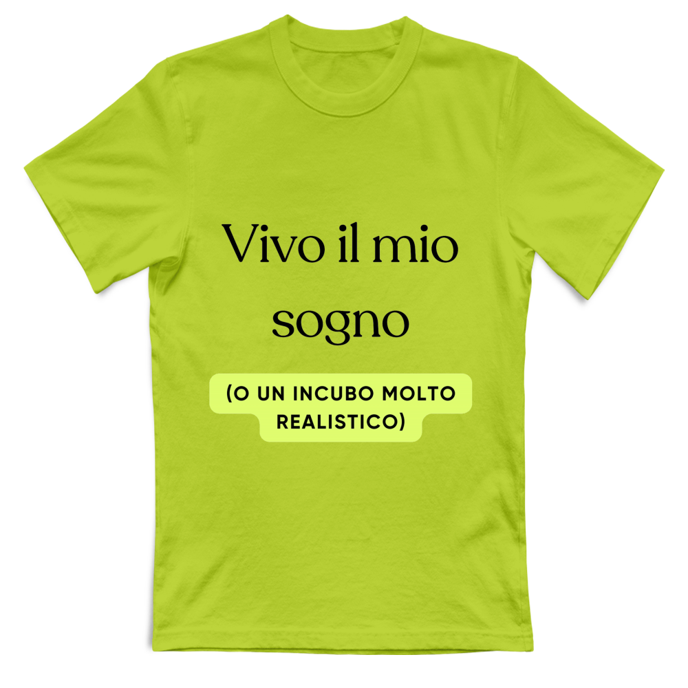 T-Shirt Divertente "Vivo il mio sogno"