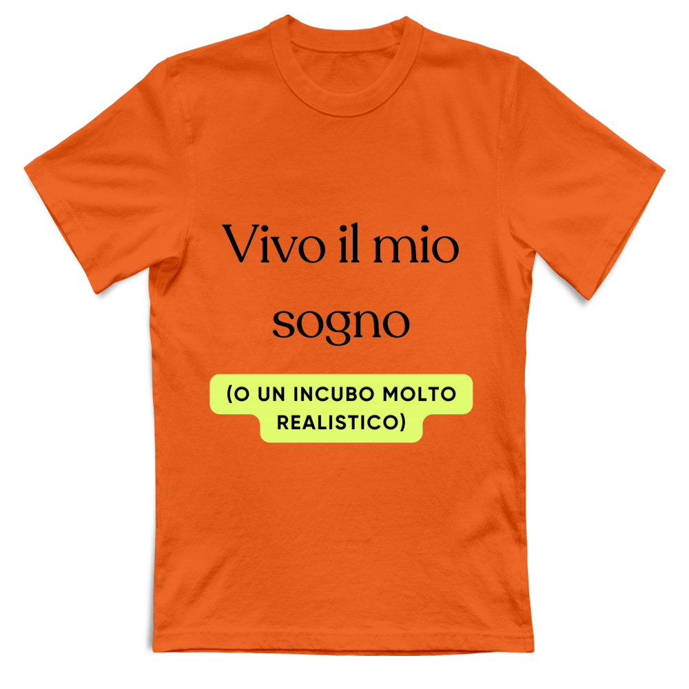 T-Shirt Divertente "Vivo il mio sogno"