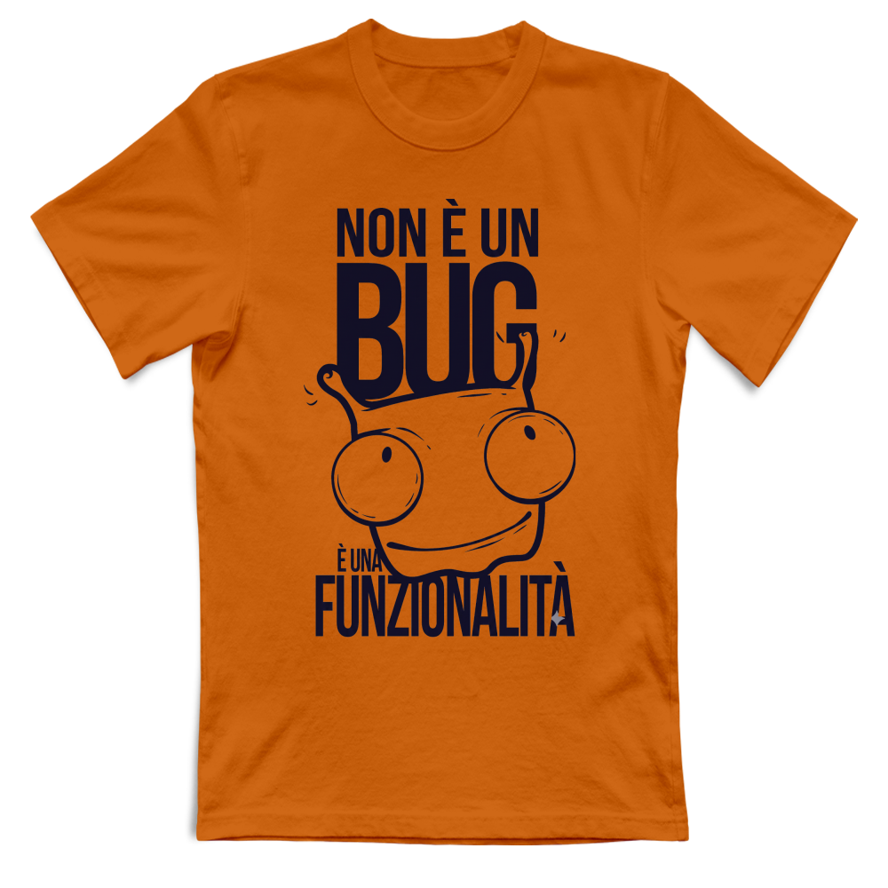 T-Shirt Divertente "Non è un Bug, è una Funzionalità"
