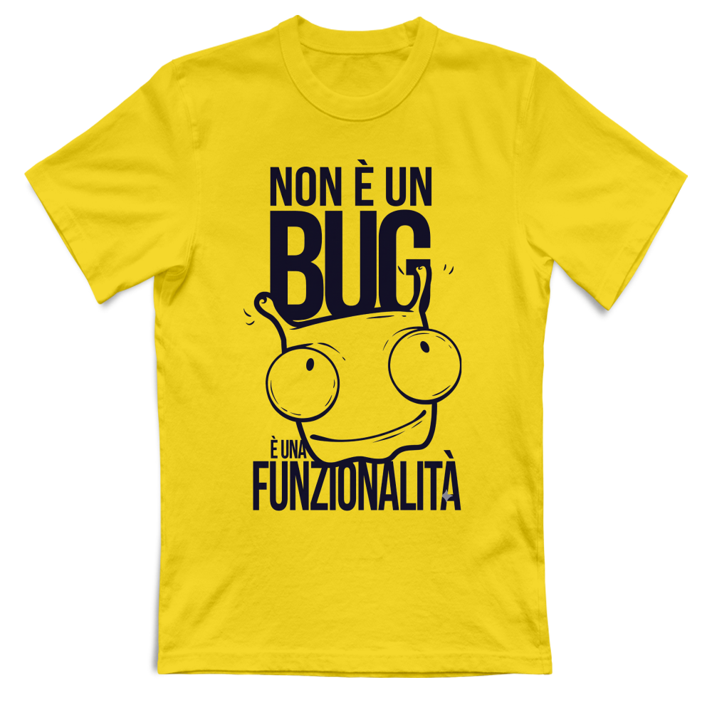 T-Shirt Divertente "Non è un Bug, è una Funzionalità"