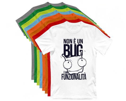 T-Shirt Divertente "Non è un Bug, è una Funzionalità"